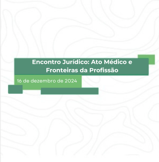 Encontro Jurídico Ato Médico e Fronteiras da Profissão